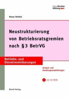 Neustrukturierung von Betriebsratsgremien nach § 3 BetrVG, m. CD-ROM - Heinkel, Ronny