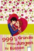999 1/2 Gründe, einen Jungen zu küssen 999 1/2 Gründe, einen Jungen zu küssen