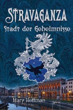 Stadt der Geheimnisse / Stravaganza Bd.4 - Hoffman, Mary