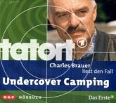 Charles Brauer liest den Fall "Undercover Camping", Audio-CD / tatort, Audio-CDs
