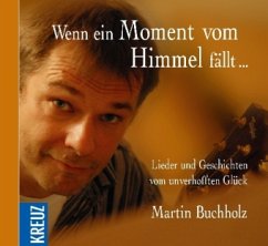 Wenn ein Moment vom Himmel fällt - Buchholz, Martin