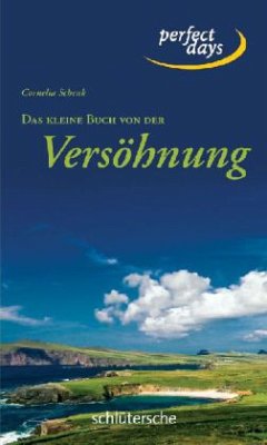 Das kleine Buch von der Versöhnung - Schenk, Cornelia