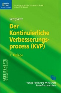 Der Kontinuierliche Verbesserungsprozess (KVP) - Konzept - System - Maßnahmen - Witt, Jürgen; Witt, Thomas