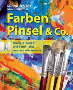 Farben, Pinsel & Co. - Kleine, Annette; Metzner, Marcus