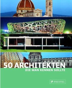 50 Architekten, die man kennen sollte - Kuhl, Isabel; Lowis, Kristina; Thiel-Siling, Sabine