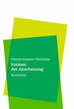 Formen der Anschauung - Stekeler-Weithofer, Pirmin