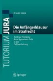 Die Anfängerklausur im Strafrecht