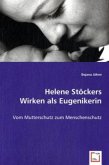Helene Stöckers Wirken als Eugenikerin