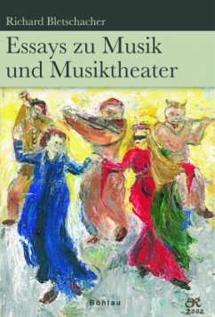 Essays zu Musik und Musiktheater - Bletschacher, Richard