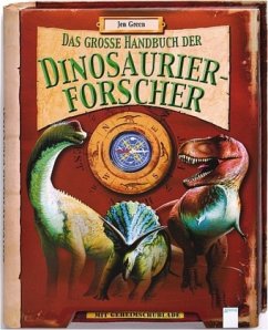 Das große Handbuch der Dinosaurierforscher - Green, Jen