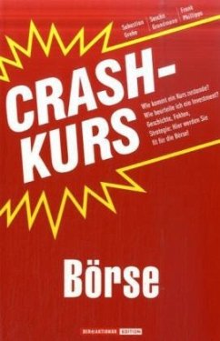 Crashkurs Börse - Grebe, Sebastian;Grundmann, Sascha;Phillipps, Frank