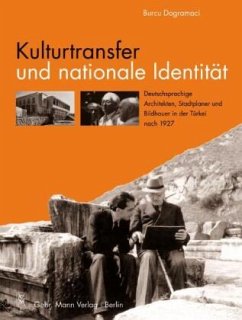 Kulturtransfer und nationale Identität - Dogramaci, Burcu