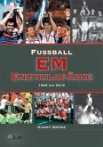 Fußball EM-Enzyklopädie 1960 bis 2012