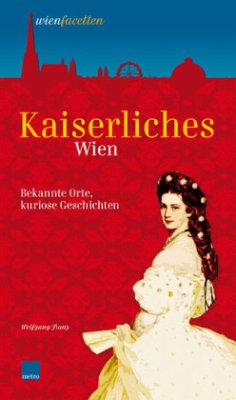 Kaiserliches Wien - Franz, Wolfgang