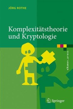 Komplexitätstheorie und Kryptologie - Rothe, Jörg