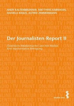 Der Journalisten-Report II - Kaltenbrunner, Andy / Karmasin, Matthias / Kraus, Daniela / Zimmermann, Astrid