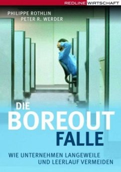 Die Boreout-Falle - Rothlin, Philippe;Werder, Peter R.