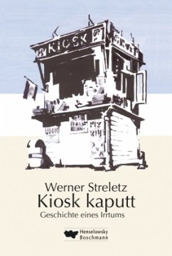 Kiosk kaputt - Streletz, Werner