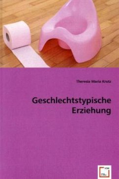 Geschlechtstypische Erziehung - Maria Krutz, Theresia