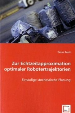 Zur Echtzeitapproximation optimaler Robotertrajektorien - Zantz, Tanno
