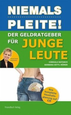 Niemals pleite - Der Geldratgeber für junge Leute, m. CD-ROM - Kettl-Römer, Barbara;Natusch, Cordula;Ferstl, Carola