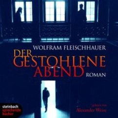 Der gestohlene Abend, 5 Audio-CDs - Fleischhauer, Wolfram