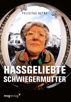 Hassgeliebte Schwiegermutter - Heyne, Felicitas