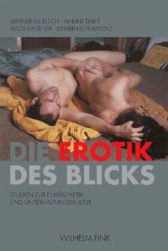 Die Erotik des Blicks - Rothemund, Kathrin;Dablé, Nadine;Hagener, Malte