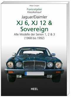 Praxisratgeber Klassikerkauf JaguarDaimler XJ6, XJ12 & Sovereign - Crespin, Peter