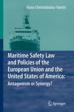Maritime Safety Law and Policies of the European Union and the United States of America: Antagonism or Synergy? - Christodoulou-Varotsi, Iliana