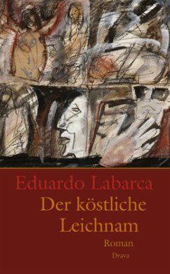 Der köstliche Leichnam - Labarca, Eduardo