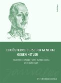 Ein österreichischer General gegen Hitler
