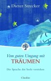 Vom guten Umgang mit Träumen Vom guten Umgang mit Träumen