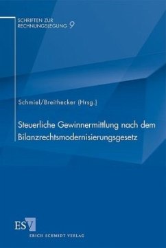 Steuerliche Gewinnermittlung nach dem Bilanzrechtsmodernisierungsgesetz - Schmiel, Ute / Breithecker, Volker (Hrsg.)
