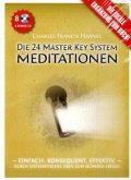 Die 24 Master Key System Meditationen, 8 Audio-CDs + Bonus-CD