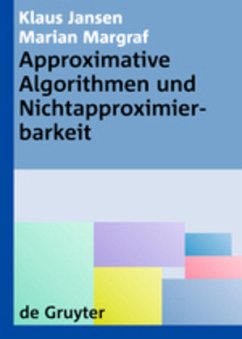 Approximative Algorithmen und Nichtapproximierbarkeit - Jansen, Klaus;Margraf, Marian