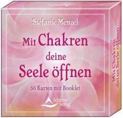 Mit Chakren deine Seele öffnen, Meditationskarten - Menzel, Stefanie