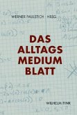 Das Alltagsmedium Blatt