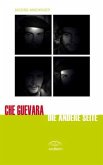 Che Guevara - Die andere Seite