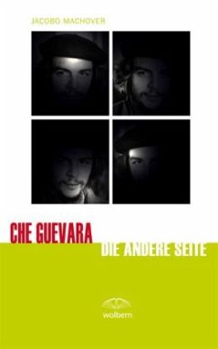 Che Guevara - Die andere Seite - Machover, Jacobo