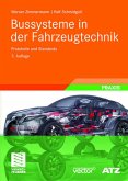 Bussysteme in der Fahrzeugtechnik: Protokolle und Standards (ATZ/MTZ-Fachbuch) - RG 9835 - 824g