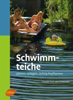 Schwimmteiche - Schwarzer, Claudia;Schwarzer, Udo