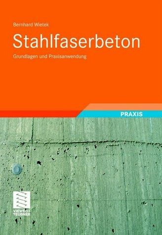 Stahlfaserbeton : Grundlagen und Praxisanwendung.