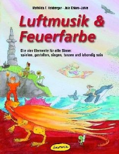 Luftmusik & Feuerfarbe - Hohberger, Mathilda F.;Ehlers-Juhle, Jule