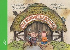 Die Schweineschule - Spender, Waldemar;Appelmann, Karl-Heinz