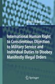 International Human Right to Conscientious Objection to Military Service and Individual Duties to Disobey Manifestly Ill