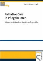 Palliative Care in Pflegeheimen - Steurer, Jochen / Behrens, Christine / Gerhard, Christoph / Wichmann, Cornelia / Schwermann, Meike