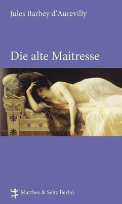 Die alte Maitresse - Barbey d'Aurevilly, Jules