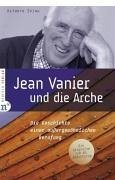 Jean Vanier und die Arche - Spink, Kathryn