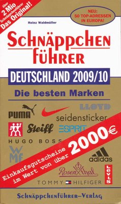 Schnäppchenführer Deutschland 2009/2010: Mit Einkaufsgutscheinen im Wert von über 2000 EURO Neu: 50 Top-Adressen in Europa - Heinz Waldmüller
